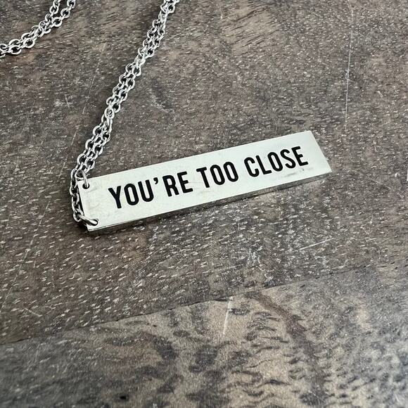 You're Too Close Silver Bar Inscribed Long Necklace on Silver Tone Chain - Picture 5 of 5